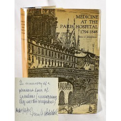 Medicine at the Paris Hospital, 1794-1848 (Signed)